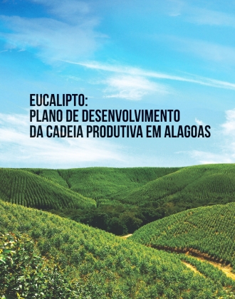 Eucalipto - Plano de Desenvolvimento da Cadeia Produtiva de Alagoas