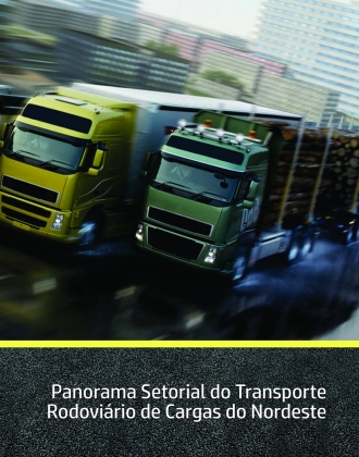 Panorama Setorial do Transporte Rodoviário de Cargas do Nordeste
